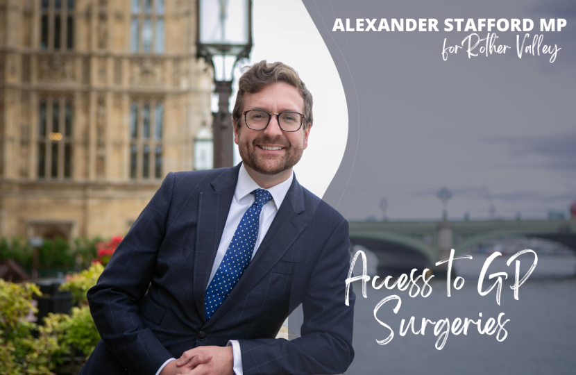 Alexander Stafford MP Access to GP Surgeries